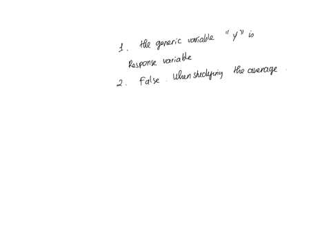 1-in-modeling-the-generic-variable-y-is-often-called-predictor-variable-explanatory-variable-response-variable-independent-variable-2-when-studying-the-average-effect-of-a-change-of-x-on-y-t-31166