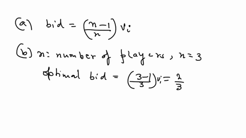 first-price-sealed-bid-auction-consider-situation-in-which-an-object-is-auctioned-olf-t0-bidders_-where-2-2-the-auction-rules-are-as-follows-the-bidders-decide-their-bids-nonnegative-numbers-07328