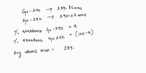 question-9-not-yet-answered-marked-out-of-100-f-flag-question-calculate-the-percent-abundance-of-the-two-isotopes-0f-a-fictional-element-georgium-if-it-has-an-average-atomic-mass-0f-29123-am-67045