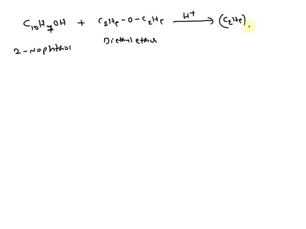 SOLVED: WHAT IS THE REACTION EQUATION OF A REACTION BETWEEN 2-NAPHTHOL ...