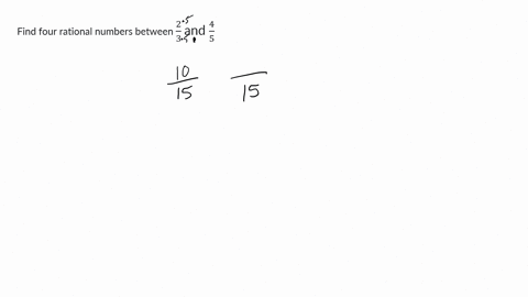 find-four-rational-numbers-between-2-by-3-and-4-by-5-09118
