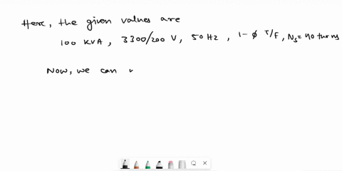 question-3-a-100-kva-3300200-volt-50-hz-single-phase-transformer-has-40-turns-on-the-secondary-calculate-a-the-values-of-primary-and-secondary-currents-b-the-number-of-primary-turns-c-the-ma-58676
