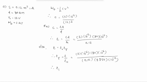 find-the-relative-permittivity-of-the-dielectric-material-present-in-a-parallel-plate-capacitor-if-a-s-012-m2-d-80m-v0-12-v-and-the-capacitor-contains-1j-of-energy-b-the-stored-energy-densit-45403
