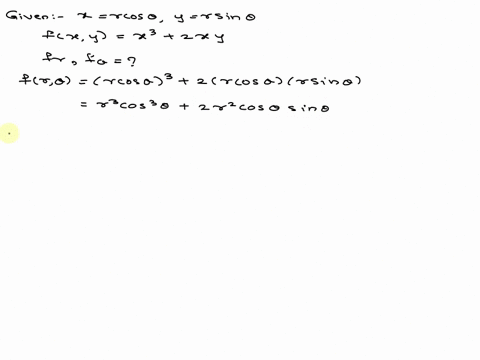 recall-that-polar-coordinates-are-defined-by-x-rcos-0-and-y-rsin-0-let-fxy-x3-2xy-be-a-function-of-x-and-y-find-f-and-fe-directly-and-by-using-the-chain-rule-hint-your-answers-should-be-equa-80482