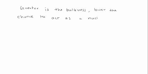 which-of-the-following-is-more-likely-to-react-as-a-base-than-a-nucleophile-45635
