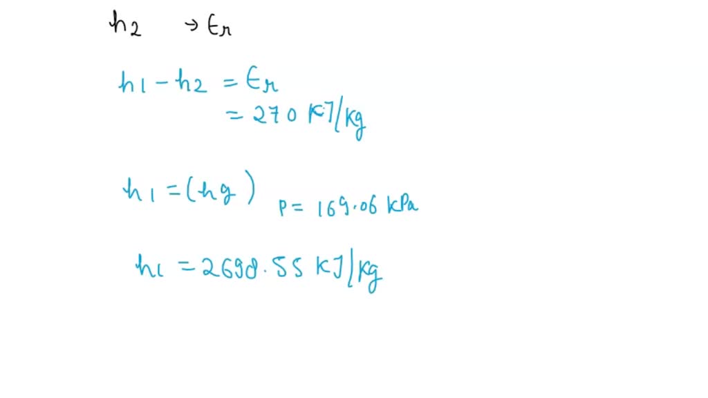 solved-determine-the-quality-of-steam-at-169-06-kpa-when-270-kj-kg-of