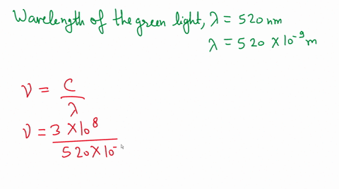 a-photon-of-green-light-has-a-wavelength-of-520-nm-find-the-photons-frequency-magnitude-of-momentu-2-73048