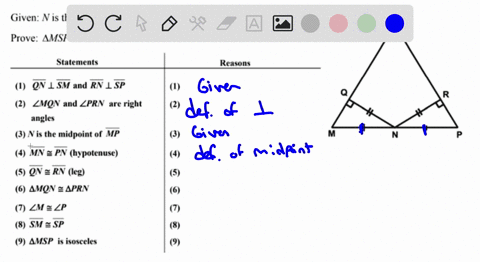given-n-is-the-midpoint-of-mp-qn-lsm-rn-lsp-and-qn-rn-prove-amsp-is-isosceles-statcments-reasons-4-qn-lsm-and-rn-l-sp-t-2-lmqn-and-zprn-are-right-angles-nis-the-midpoint-of-mp-2-3-4-mn-pn-hy-52032