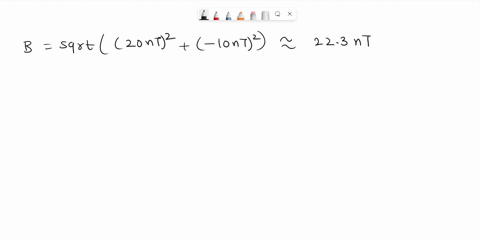 consider-a-magnetic-field-with-components-200-nt-in-the-x-direction-and-100-nt-in-the-y-direction-what-is-the-magnitude-of-the-field-128-nt-300-nt-275-nt-223-nt-346-nt-none-of-these-at-what-63758