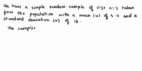 a-simple-random-sample-of-size-n-36-is-taken-from-a-population-with-0354and-018-a-describe-the-sampling-distribution-of-x-b-find-the-probability-of-x-40-c-find-p-45-x50-36616