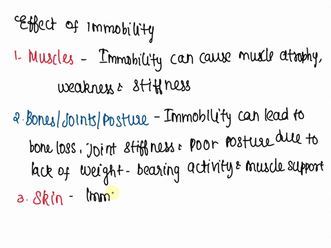 describe-the-effects-of-immobility-on-the-following-systems-muscles-bonesjointsposture-skin-cardiovascular-system-respiratory-system-digestive-system-renal-system-neuropsychological-effects-34533