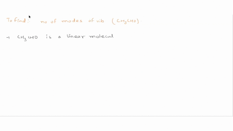 1-determine-how-many-modes-of-vibration-the-ch3cho-molecule-has-72068