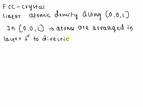 determine-the-linear-atomic-density-along-001-direction-of-a-fcc-unit-cell-with-a-lattice-constant-a-cube-edge-length-87558