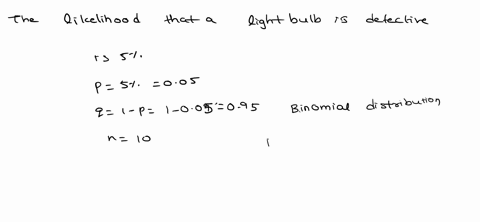on-a-particular-production-line-the-likelihood-that-a-light-bulb-is-defective-is-5-ten-light-bulbs-are-randomly-selected-what-is-the-probability-that-at-most-3-of-the-light-bulbs-will-be-def-31808