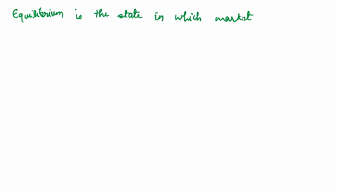 which-of-the-following-statements-best-describes-equilibrium-in-market-at-equilibrium-quantity-demanded-equals-quantity-supplied-equilibrium-is-tendency-for-price-to-change-state-of-perpetua-75201
