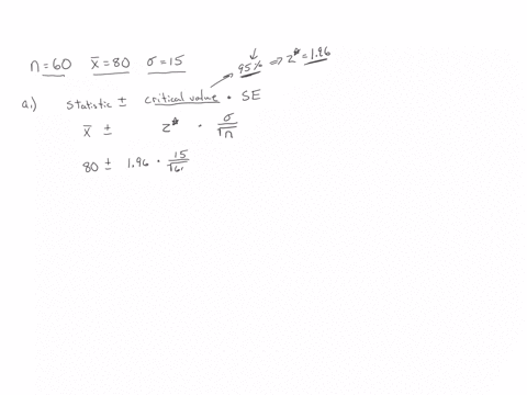 a-simple-random-sample-of-60-items-resulted-in-a-sample-mean-of-80-the-population-standard-deviation-is-sigma15-a-compute-the-95-confidence-interval-for-the-population-mean-round-your-answers-to-one-d