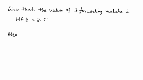 question-19-2-points-assume-that-you-have-tried-three-different-forecasting-models-for-the-first-the-mad-25for-the-second-the-mse-105and-for-the-third-the-mape-27we-can-then-say-methods-one-76625