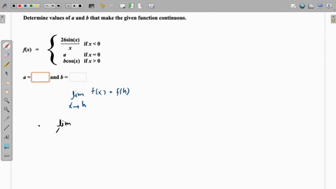 determine-values-of-a-and-b-that-make-the-given-function-continuous-26sinx-ifx-0-fx-ifx0-bcosx-ifx0-and-b-86274