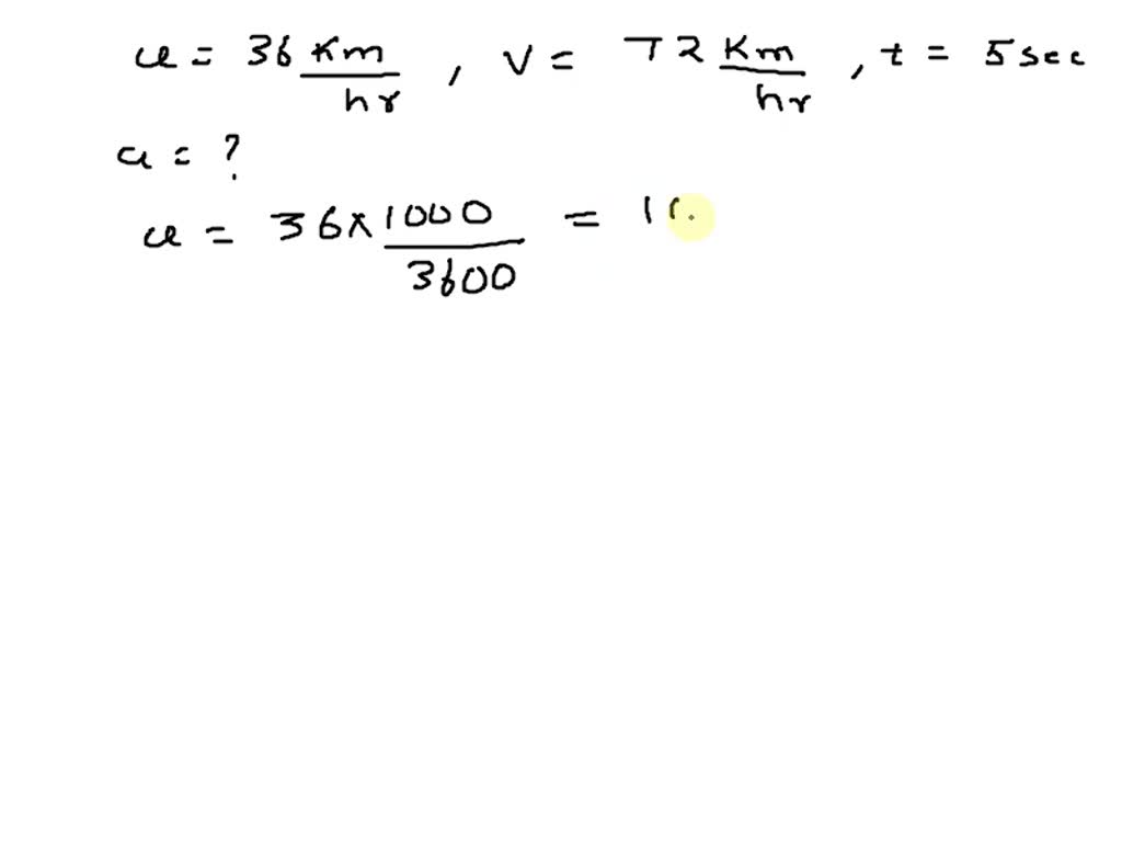 solved-a-car-is-traveling-at-36-km-h-if-its-velocity-increases-to-72