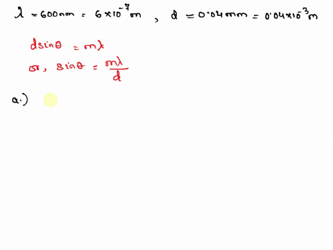 question-3-in-a-double-slit-experiment-with-600-nm-light-the-slits-are-spaced-004-mm-apart-at-what-angle-will-the-first-bright-fringe-be-from-the-central-maximum-at-what-angle-will-the-secon-66194