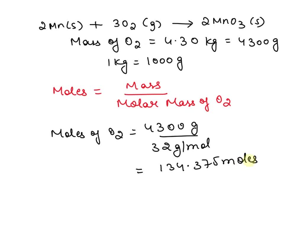 SOLVED: how many moles of mno3 are produced when 4.30 kg of oxygen ...