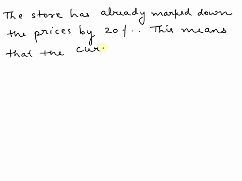 a-closeout-mattress-store-wants-to-mark-all-of-the-original-prices-in-the-store-down-to-half-off-the-prices-are-already-marked-down-by-20-what-additional-percentage-should-the-stores-itsms-b-60339