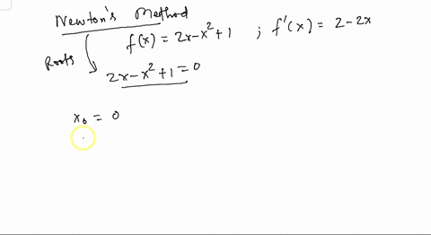 use-newtons-method-to-estimate-the-two-zeros-of-the-function-x-2x-x2-1-start-with-x0-0-for-the-left-hand-zero-and-with-x0-2-for-the-zero-on-the-right-then-in-each-case-find-x2-19456