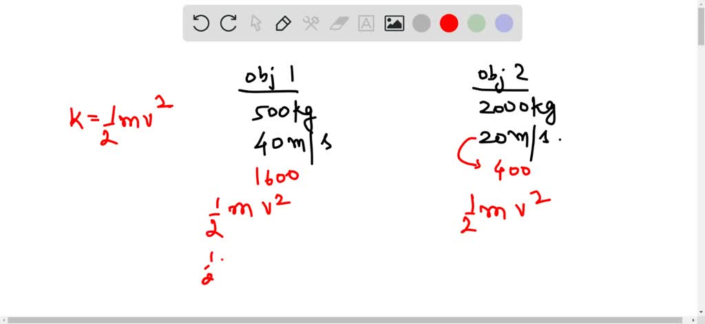 SOLVED: Which object has larger kinetic energy: a 500-kg object moving ...