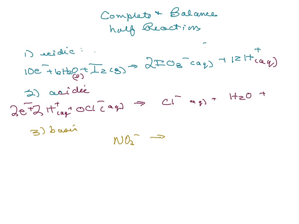 SOLVED: Complete and balance the following half-reactions. In each case ...