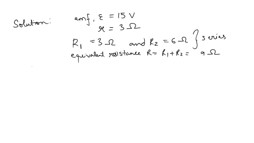 SOLVED A battery of emf 15 V and internal resistance 3 ohm is