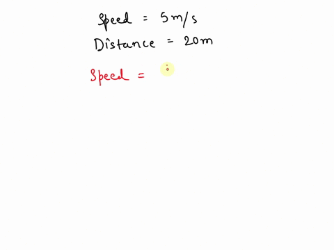 how-long-will-it-take-for-an-object-moving-with-a-speed-of-5-ms-to-cover-a-distance-of-20-km-00492