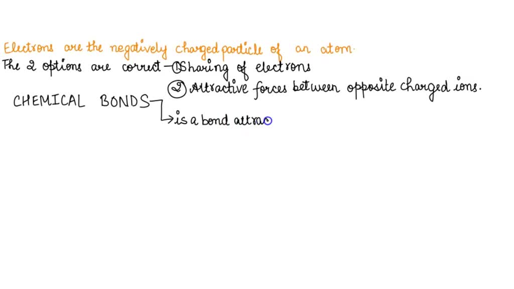 SOLVED Which of the phrases describe a chemical bond? Select all that apply attractive force