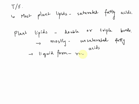most-plant-lipids-are-saturated-lipids-1-true-2-false-question-5-10-points-select-the-type-of-lipid-that-matches-the-description-testosterone-triacylglycerol-cephalin-glycosphingolipid-stero-65544