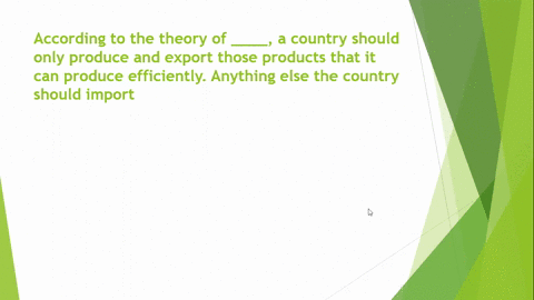 according-to-the-theory-of-____-a-country-should-only-produce-and-exportthose-products-that-it-can-produce-efficiently-anything-else-the-countryshould-importa-international-tradeb-domestic-t-44137