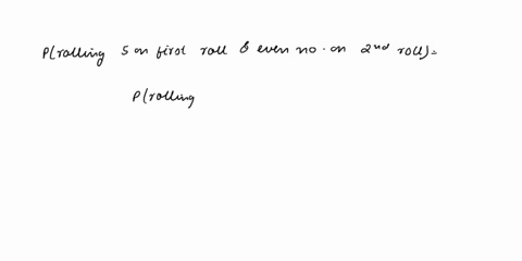 a-die-is-rolled-twice-what-is-the-probability-of-showing-a-5-on-the-first-roll-and-an-even-number-on-the-second-roll-your-answer-is-29147