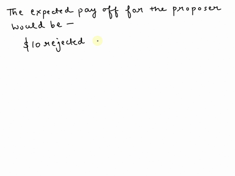 the-following-table-shows-the-percentage-of-the-responders-who-rejected-the-amount-offered-by-the-proposers-in-the-ultimatum-game-assume-that-the-pie-is-s100_-amount-offered-10-20-30-40-50-p-36182
