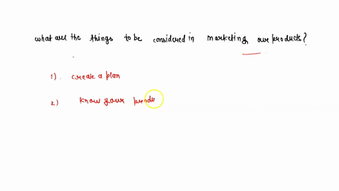 what-are-the-thing-to-be-considered-in-marketing-our-products-98109