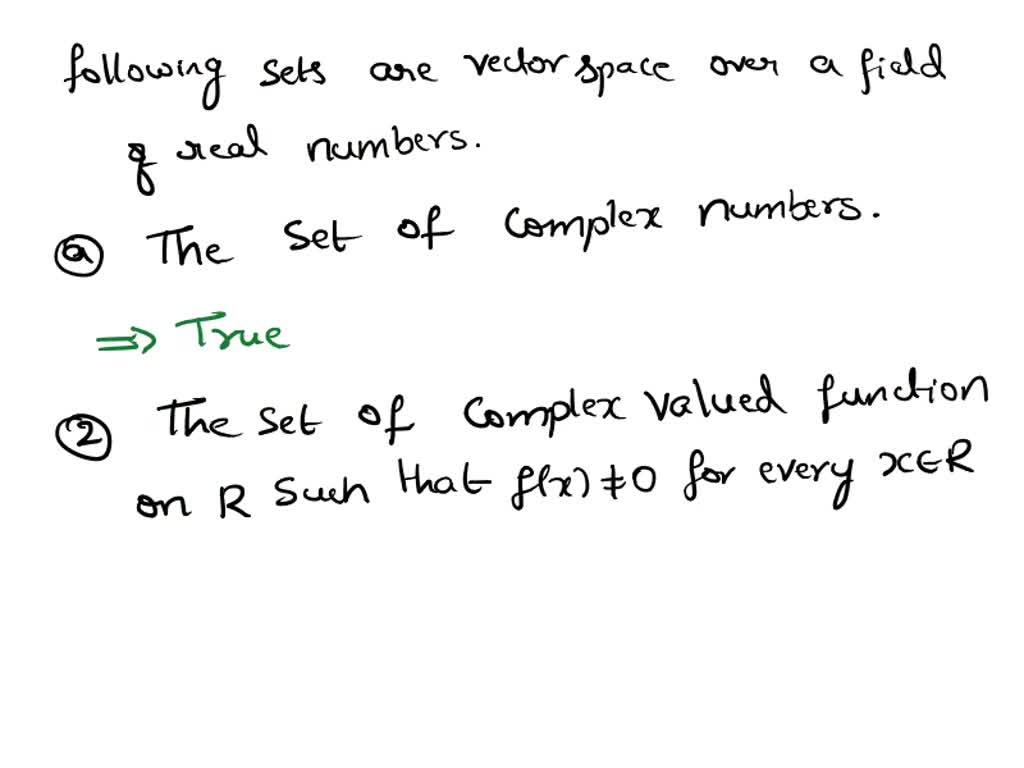 SOLVED: (2) Decide whether the following sets are vector spaces over ...