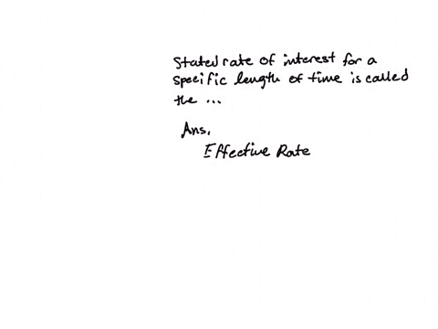 the-stated-rate-of-interest-for-a-specific-length-of-time-is-called-the-a-apy-b-effective-rate-c-normal-rate-15761