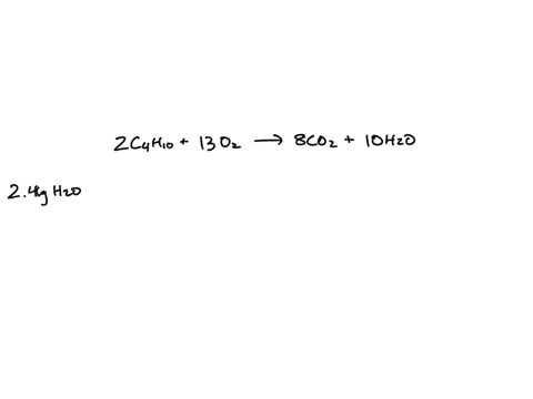 lighters-commonly-use-butane-c4h10-as-fuel-a-formulate-the-equation-for-the-combustion-of-butane-b-determine-the-mass-of-butane-that-burned-when-246-g-water-was-produced-66995