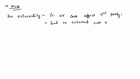 an-externality-a-strengthens-the-role-of-the-invisible-hand-in-the-marketplace-b-results-in-an-equilibrium-that-does-not-maximize-the-total-benefits-to-society-c-causes-demand-to-exceed-supp-57015