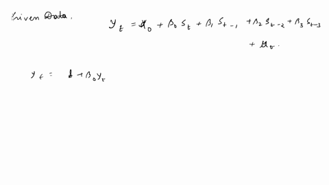 refer-to-the-following-model-yt-0-0st-1st-1-2st-2-3st-3-ut-this-is-an-example-of-an-a-infinite-distributed-lag-model-b-finite-distributed-lag-model-of-order-1-c-finite-distributed-lag-model-99038