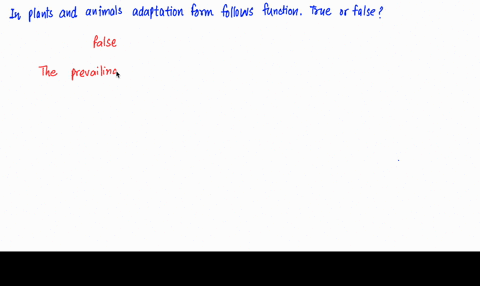 in-plant-and-animal-adaptations-form-follows-function-true-or-false-46061