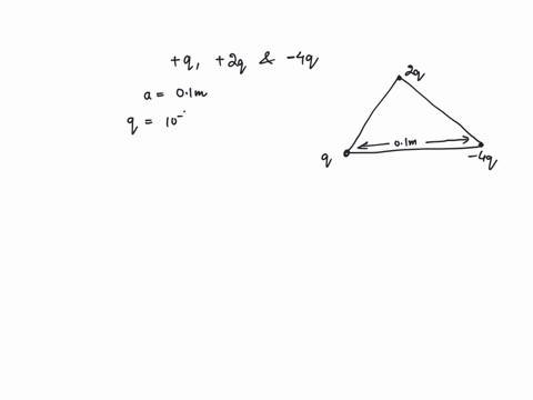 three-charges-q-2q-and-4q-are-placed-on-the-three-vertices-of-an-equilateral-triangle-of-the-side-1-m-calculate-electrostatic-potential-energy-of-the-system-take-q210-7-c