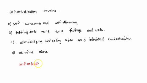 self-actualization-involves-a-self-awareness-and-self-discovery-b-tapping-into-ones-true-feelings-an-36047