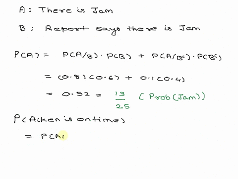 question-3-probability-1-marks-exery-rekday-morning-at-gam-aiken-listens-t0-the-traflic-report-on-the-radlio-before-she-leares-home-and-drines-to-her-workplace-if-the-report-3y-there-is-traf-49527