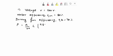 please-solve-these-5-questions-i-will-upvote-your-work-1calculate-the-current-taken-by-500-v-dc-motor-at-efficiency-80-driving-fan-at-efficiency-70-which-delivers-1400-m3-of-air-per-minute-a-36735