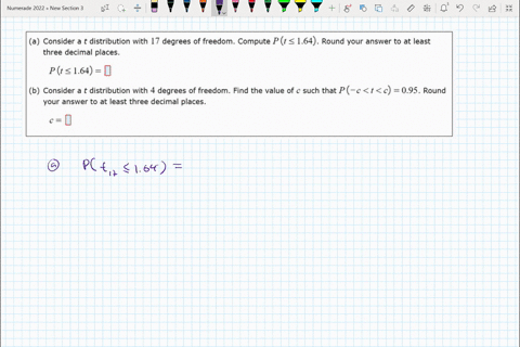 use-the-aleks-calculator-to-solve-the-following-problems-a-consider-a-t-distribution-with-17-degrees-of-freedom-compute-pt-164-round-your-answer-to-at-least-three-decimal-places_-p-t-164-0-b-98776