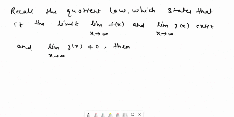recall-the-quotient-law-which-states-that-if-the-limits-lim-fx-and-lim-gx-exist-and-limgx-0-then-the-440-following-holds-lim-fx-x0-iim-fx-aied-gx-lim-9-applying-this-limit-law-gives-us-the-f-90786
