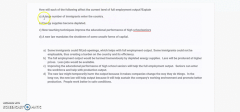 how-will-each-of-the-following-affect-the-current-level-of-full-employment-outputexplaina-a-large-number-of-immigrants-enter-the-countryb-energy-supplies-become-depletedc-new-teaching-techni-07425